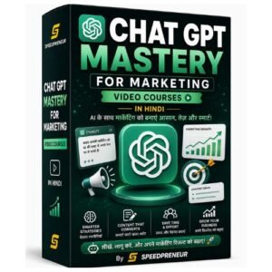 Chat GPT Mastery For Marketing Video Courses In Hindi By Speedpreneur